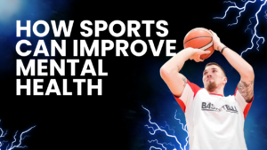 Sports Can Improve Mental Healt